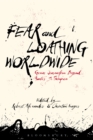 Image for Fear and loathing worldwide: gonzo journalism beyond Hunter S. Thompson