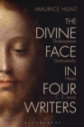 Image for The divine face in four writers  : Shakespeare, Dostoyevsky, Hesse, and C.S. Lewis