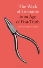 Image for The Work of Literature in an Age of Post-Truth