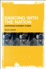 Image for Dancing with the nation: courtesans in Bombay cinema