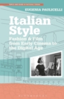 Image for Italian style  : fashion &amp; film from early cinema to the digital age