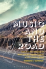 Image for Music and the road: essays on the interplay of music and the popular culture of the American road