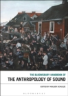 Image for The Bloomsbury handbook of the anthropology of sound