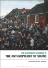 Image for The Bloomsbury handbook of the anthropology of sound