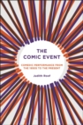 Image for The comic event  : comedic performance from the 1950s to the present