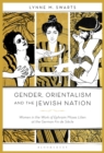 Image for Gender, orientalism and the Jewish nation at the German fin de siecle: women in the art of Ephraim Moses Lilien