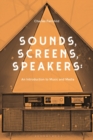 Image for Sounds, Screens, Speakers