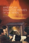 Image for American Disaster Movies of the 1970S: Crisis, Spectacle and Modernity