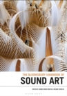 Image for The Bloomsbury Handbook of Sound Art