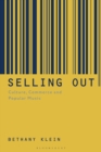 Image for Selling out: culture, commerce and popular music