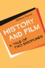 Image for History and film: a tale of two disciplines