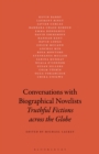 Image for Conversations with biographical novelists: truthful fictions across the globe