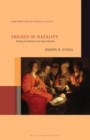 Image for Figures of natality  : reading the political in the age of Goethe