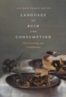 Image for Language of ruin and consumption  : on lamenting and complaining