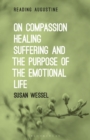 Image for On compassion, healing, suffering, and the purpose of the emotional life