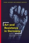 Image for Art and resistance in Germany