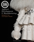 Image for Apparel Development and Manufacturing : Bundle Book + Studio Access Card