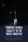 Image for Towards gender equality in the music industry: education, practice and strategies for change