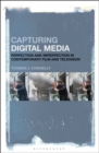 Image for Capturing digital media  : drive and desire in contemporary film and television