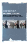 Image for Capturing digital media: drive and desire in contemporary film and television