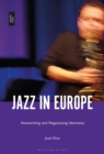 Image for Jazz in Europe: networking and negotiating identities