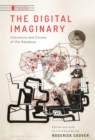 Image for The digital imaginary: on the emerging shapes of literary, cinematic, and database art