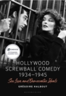 Image for Hollywood screwball comedy 1934-1945  : sex, love, and democratic ideals