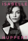 Image for Isabelle Huppert: Stardom, Performance and Authorship