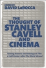 Image for The thought of Stanley Cavell and cinema  : turning anew to the ontology of film a half-century after the world viewed