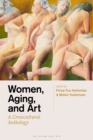 Image for Women, aging, and art: a crosscultural anthology