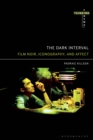 Image for The Dark Interval: Film Noir, Iconography, and Affect