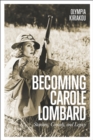 Image for Becoming Carole Lombard: stardom, comedy and legacy