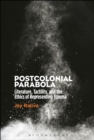 Image for Postcolonial parabola  : literature, tactility, and the ethics of representing trauma