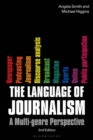 Image for The language of journalism  : a multi-genre perspective