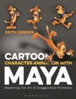 Image for Cartoon Character Animation with Maya : Mastering the Art of Exaggerated Animation