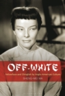 Image for Off-white: yellowface and Chinglish by Anglo-American culture