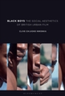 Image for Black Boys: The Social Aesthetics of British Urban Film