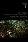 Image for Limit cinema: transgression and the nonhuman in contemporary global film : 10