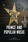 Image for Prince and popular music: critical perspectives on an interdisciplinary life