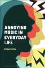 Image for Annoying Music in Everyday Life