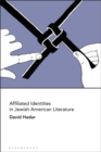 Image for Affiliated Identities in Jewish American Literature