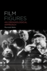 Image for Film figures  : an organological approach