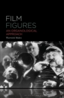 Image for Film Figures: An Organological Approach
