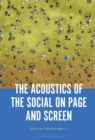 Image for The acoustics of the social on page and screen