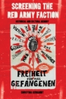 Image for Screening the Red Army Faction  : historical and cultural memory