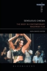 Image for Sensuous cinema  : the body in contemporary Maghrebi film