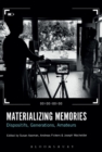 Image for Materializing memories  : dispositifs, generations, amateurs