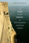 Image for The figure of the migrant in contemporary European cinema