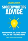 Image for Screenwriters advice  : from popular and award winning film, TV, and streaming shows