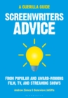 Image for Screenwriters Advice: From Popular and Award Winning Film, TV, and Streaming Shows